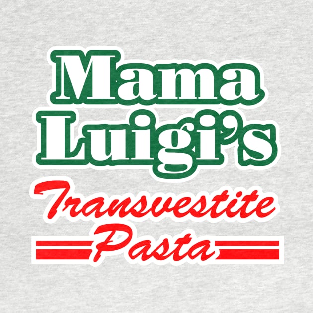 Mama Luigi's Transvestite Pasta by ElectricGecko